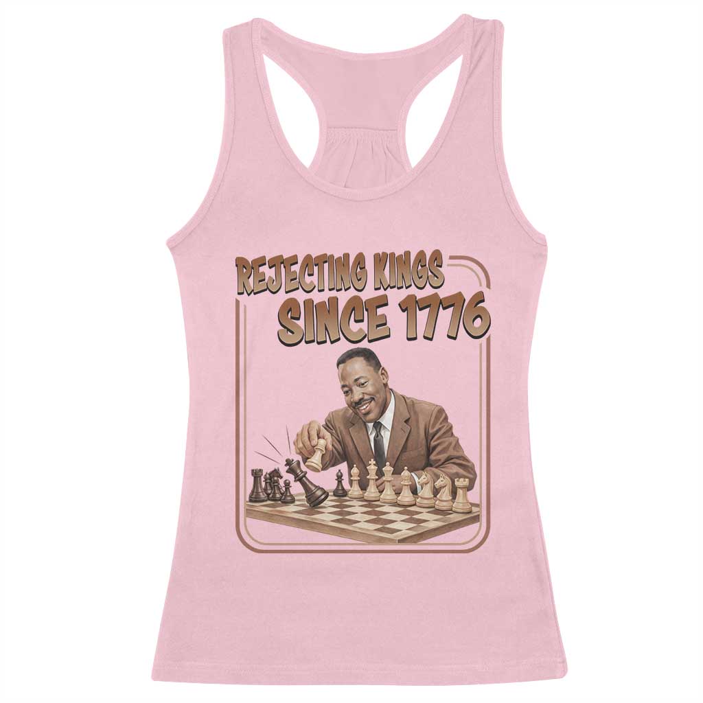 Martin Luther King Racerback Tank Top Rejecting Kings Since 1776