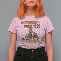 Martin Luther King T Shirt For Women Rejecting Kings Since 1776