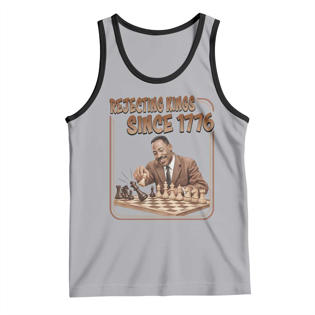 Martin Luther King Tank Top Rejecting Kings Since 1776