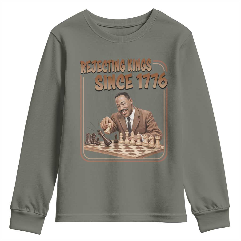 Martin Luther King Youth Sweatshirt Rejecting Kings Since 1776