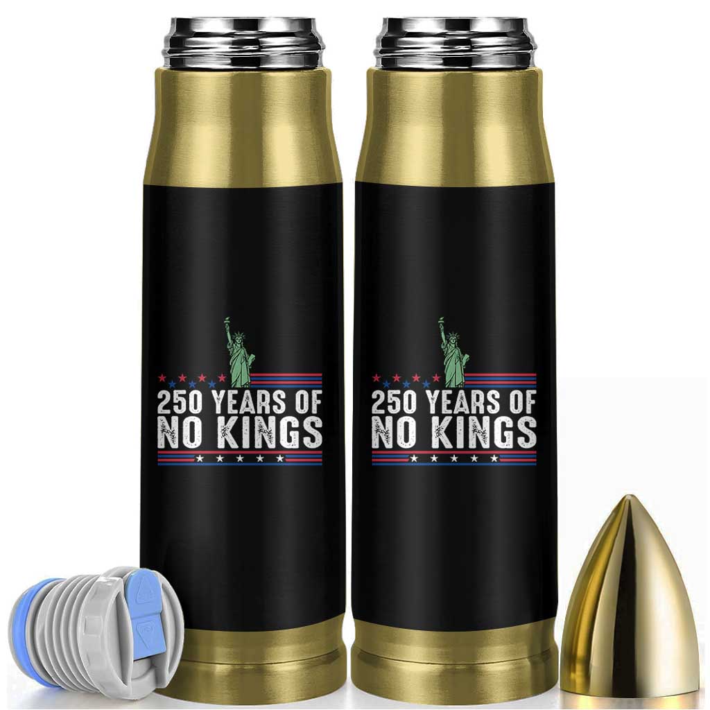 250 Years Of No Kings Bullet Tumbler Statue Of Liberty Freedom Protest