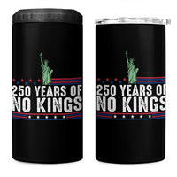 250 Years Of No Kings 4 in 1 Can Cooler Tumbler Statue Of Liberty Freedom Protest