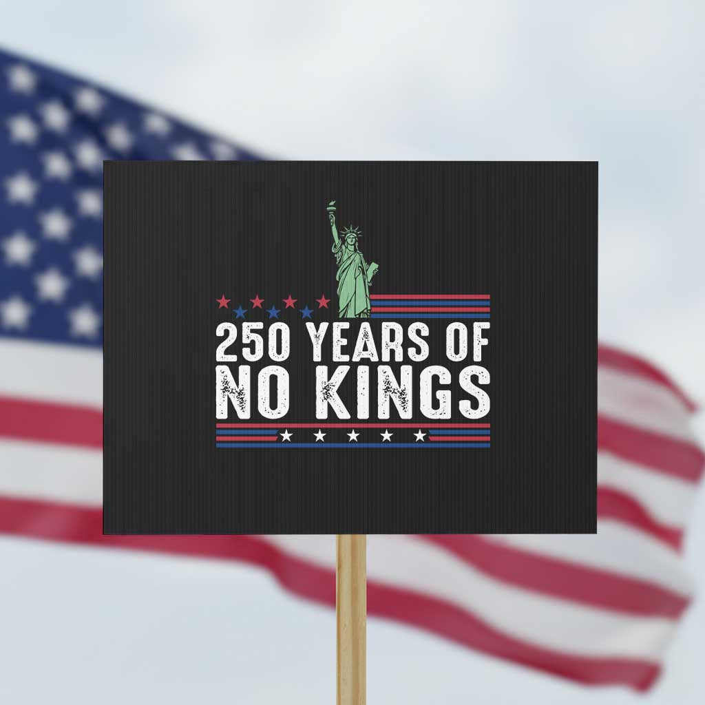 250 Years Of No Kings Protest Sign Statue Of Liberty Freedom Protest