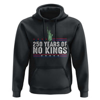 250 Years Of No Kings Hoodie Statue Of Liberty Freedom Protest
