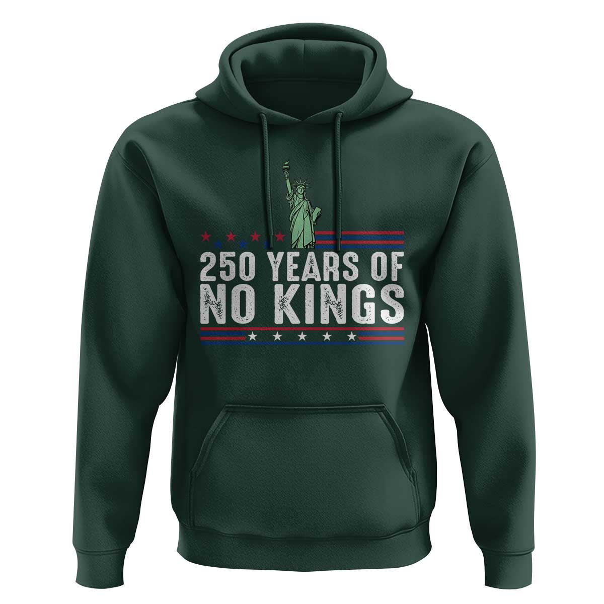 250 Years Of No Kings Hoodie Statue Of Liberty Freedom Protest