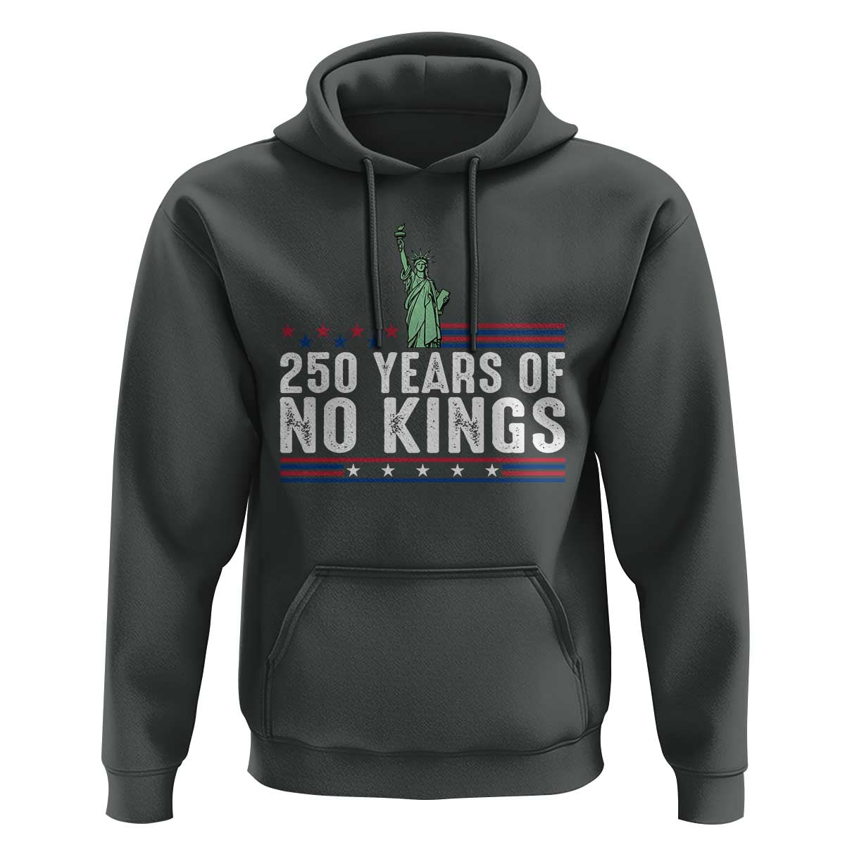 250 Years Of No Kings Hoodie Statue Of Liberty Freedom Protest