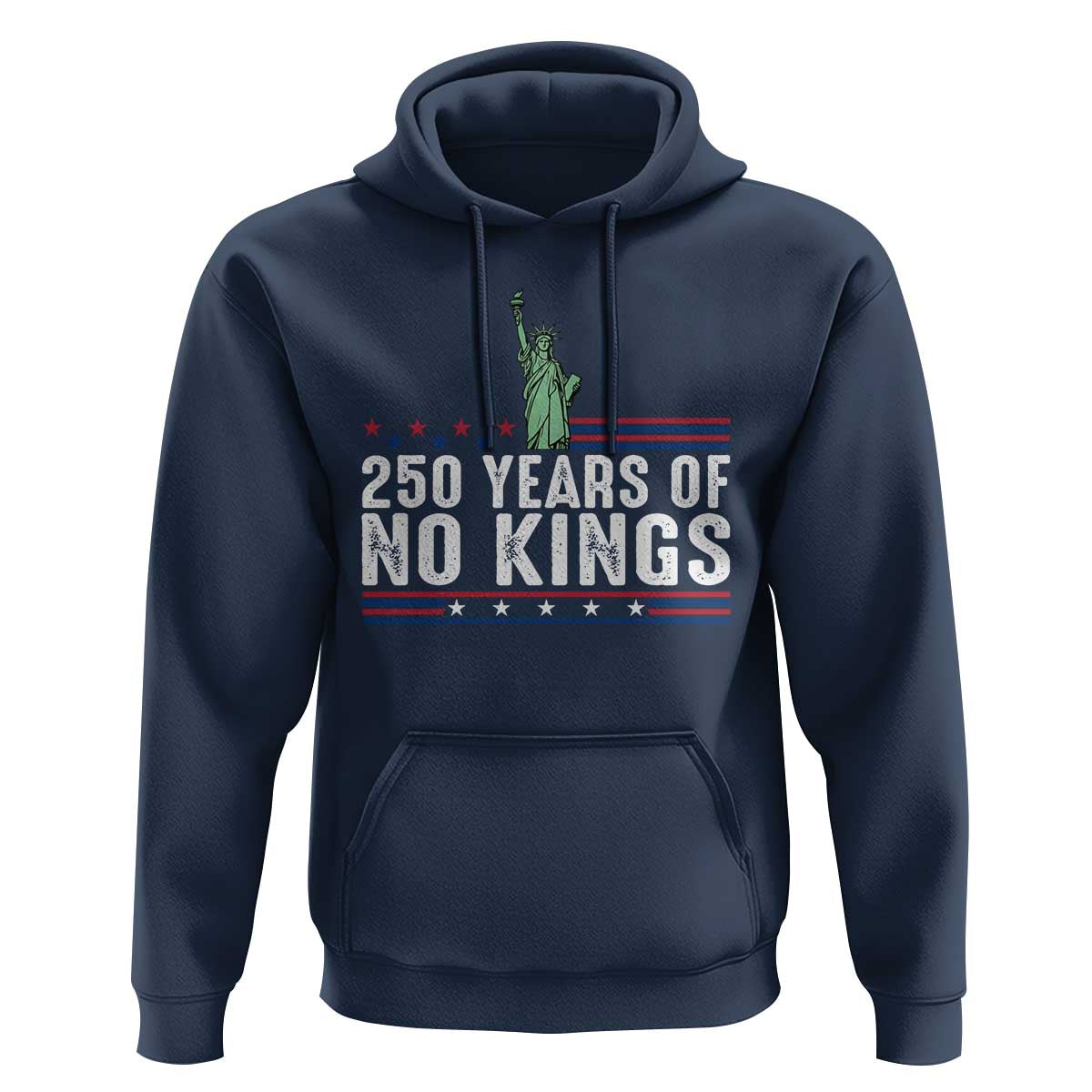 250 Years Of No Kings Hoodie Statue Of Liberty Freedom Protest