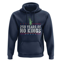 250 Years Of No Kings Hoodie Statue Of Liberty Freedom Protest