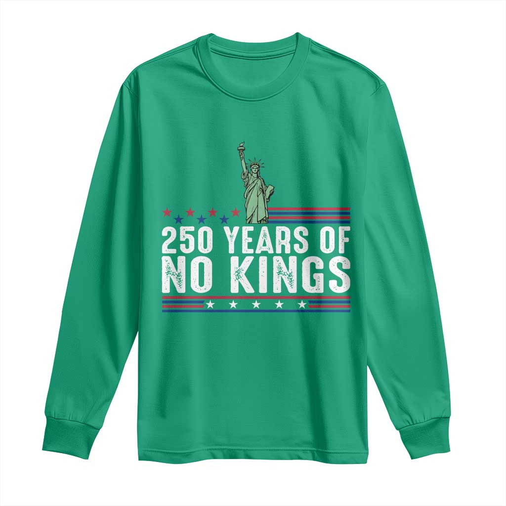 250 Years Of No Kings Long Sleeve Shirt Statue Of Liberty Freedom Protest