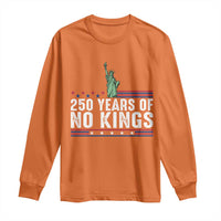 250 Years Of No Kings Long Sleeve Shirt Statue Of Liberty Freedom Protest