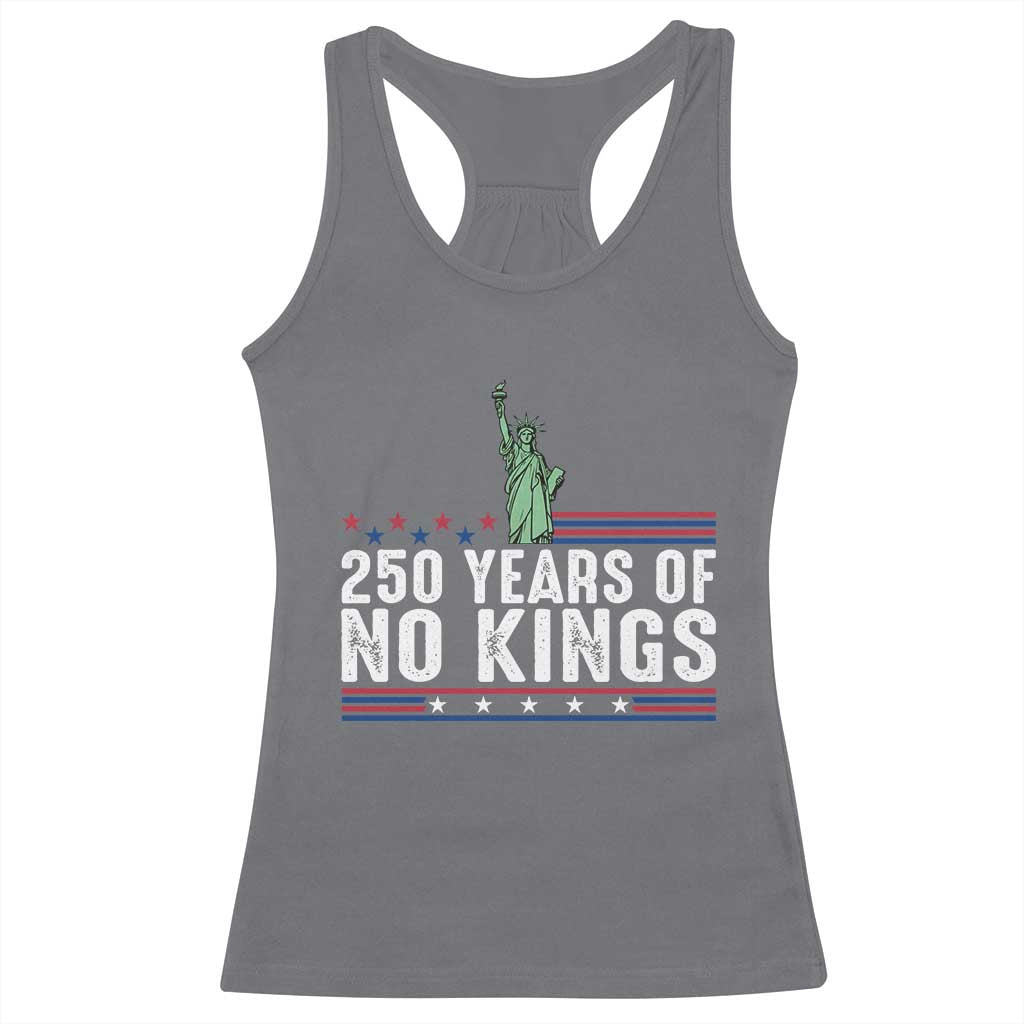 250 Years Of No Kings Racerback Tank Top Statue Of Liberty Freedom Protest