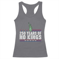250 Years Of No Kings Racerback Tank Top Statue Of Liberty Freedom Protest
