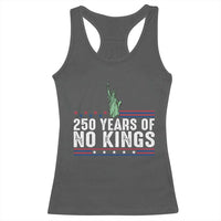 250 Years Of No Kings Racerback Tank Top Statue Of Liberty Freedom Protest