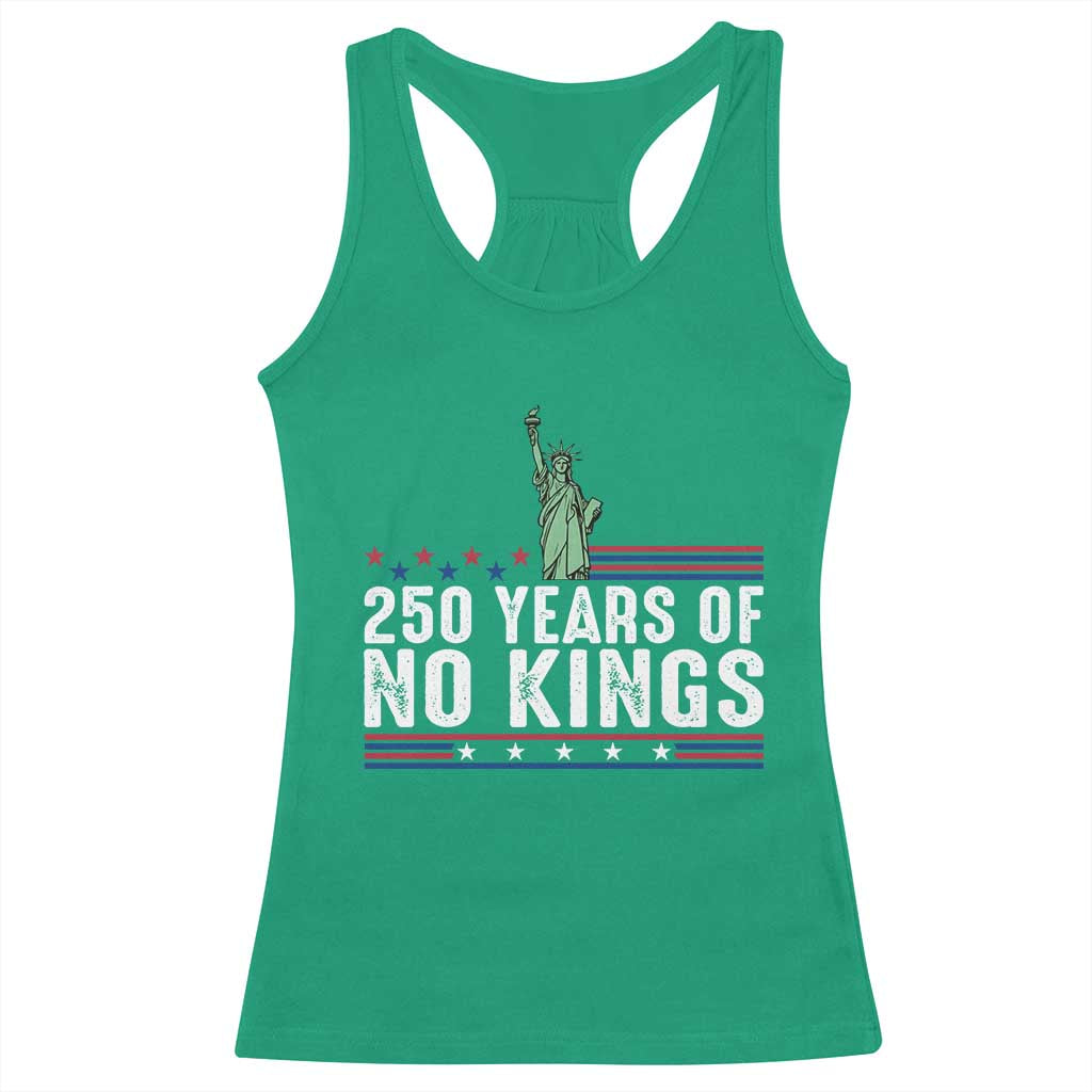 250 Years Of No Kings Racerback Tank Top Statue Of Liberty Freedom Protest