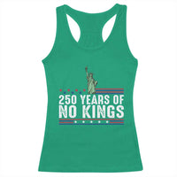 250 Years Of No Kings Racerback Tank Top Statue Of Liberty Freedom Protest