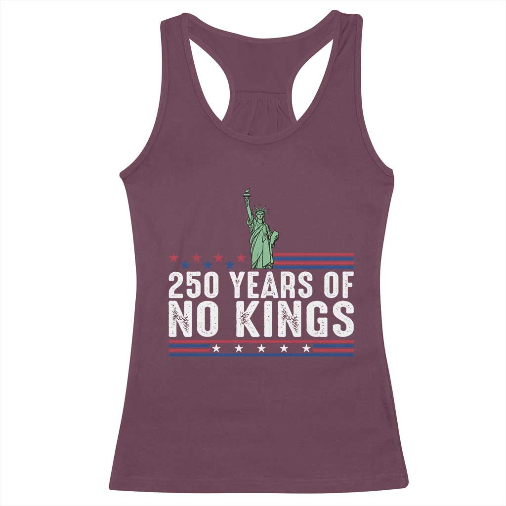 250 Years Of No Kings Racerback Tank Top Statue Of Liberty Freedom Protest