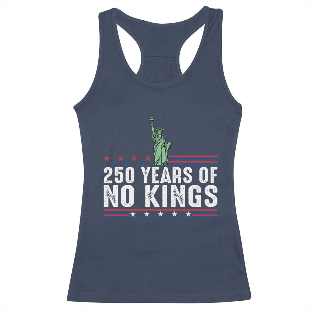 250 Years Of No Kings Racerback Tank Top Statue Of Liberty Freedom Protest