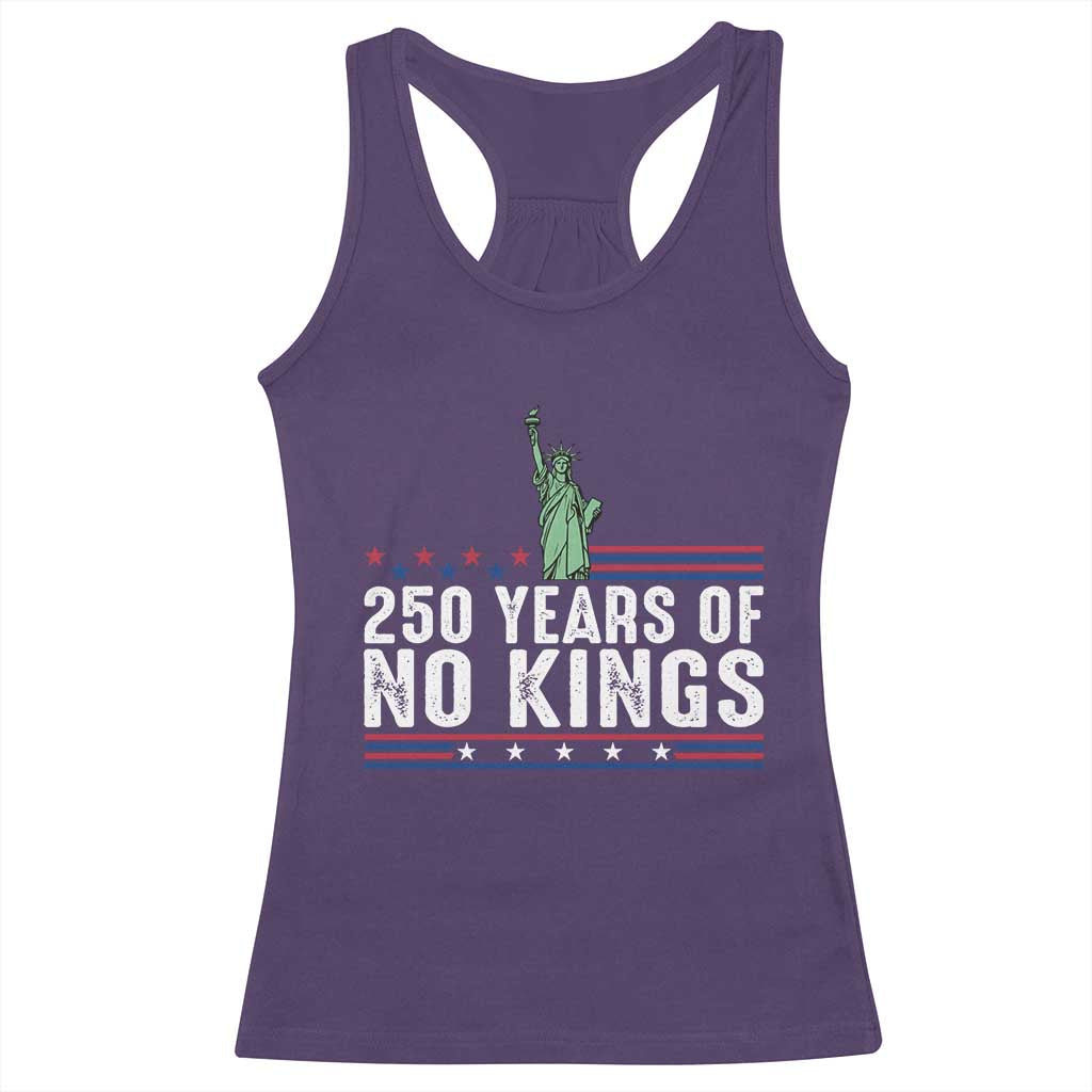 250 Years Of No Kings Racerback Tank Top Statue Of Liberty Freedom Protest