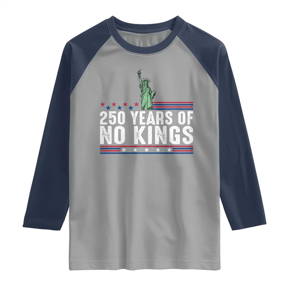 250 Years Of No Kings Raglan Shirt Statue Of Liberty Freedom Protest