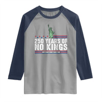 250 Years Of No Kings Raglan Shirt Statue Of Liberty Freedom Protest