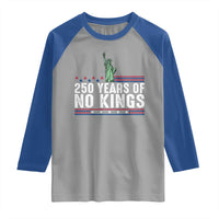 250 Years Of No Kings Raglan Shirt Statue Of Liberty Freedom Protest
