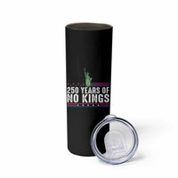 250 Years Of No Kings Skinny Tumbler Statue Of Liberty Freedom Protest
