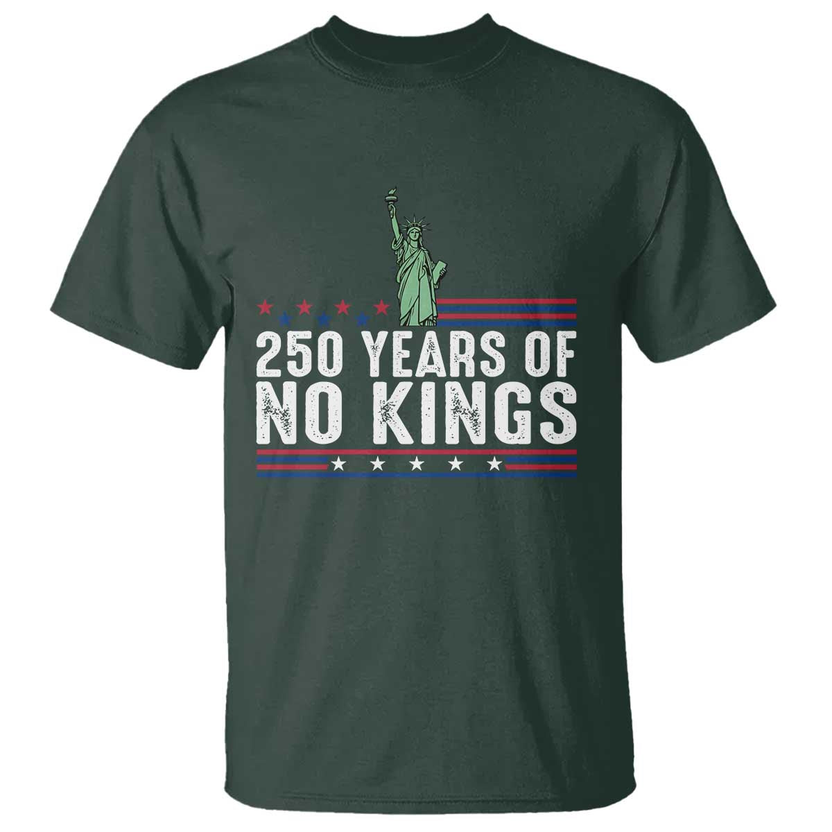 250 Years Of No Kings T Shirt Statue Of Liberty Freedom Protest