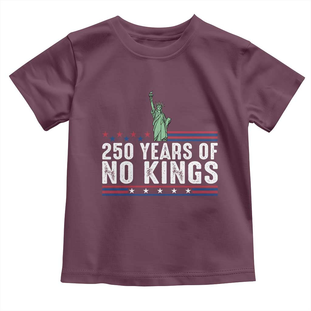 250 Years Of No Kings Toddler T Shirt Statue Of Liberty Freedom Protest