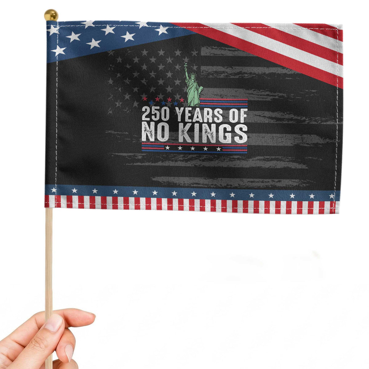 250 Years Of No Kings Patriotic Handheld Flag Statue Of Liberty Freedom Protest