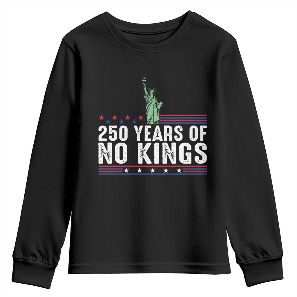250 Years Of No Kings Youth Sweatshirt Statue Of Liberty Freedom Protest
