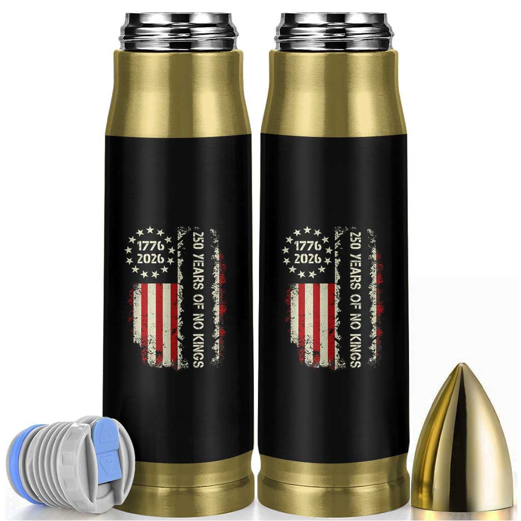250 Years Of No Kings Bullet Tumbler Vintage American Flag