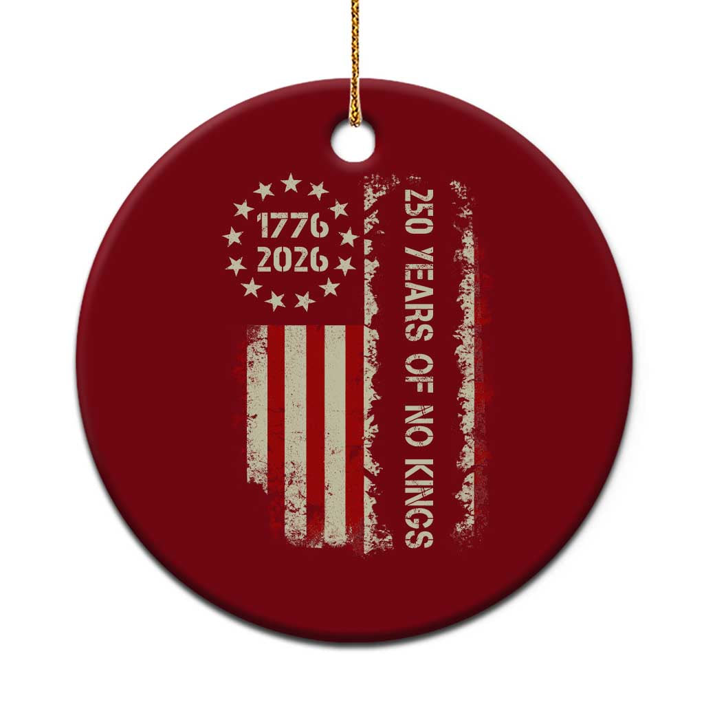 250 Years Of No Kings Ceramic Ornament Vintage American Flag