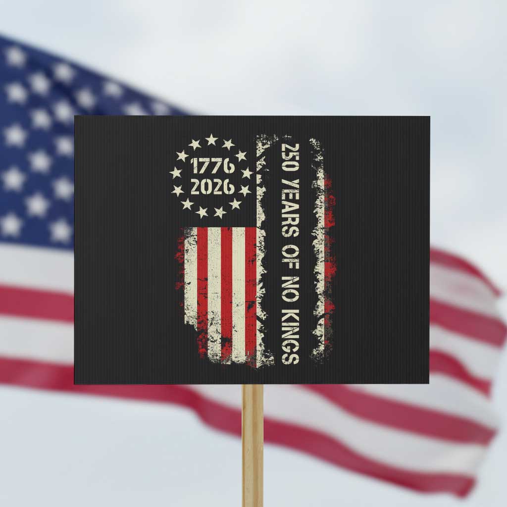 250 Years Of No Kings Protest Sign Vintage American Flag