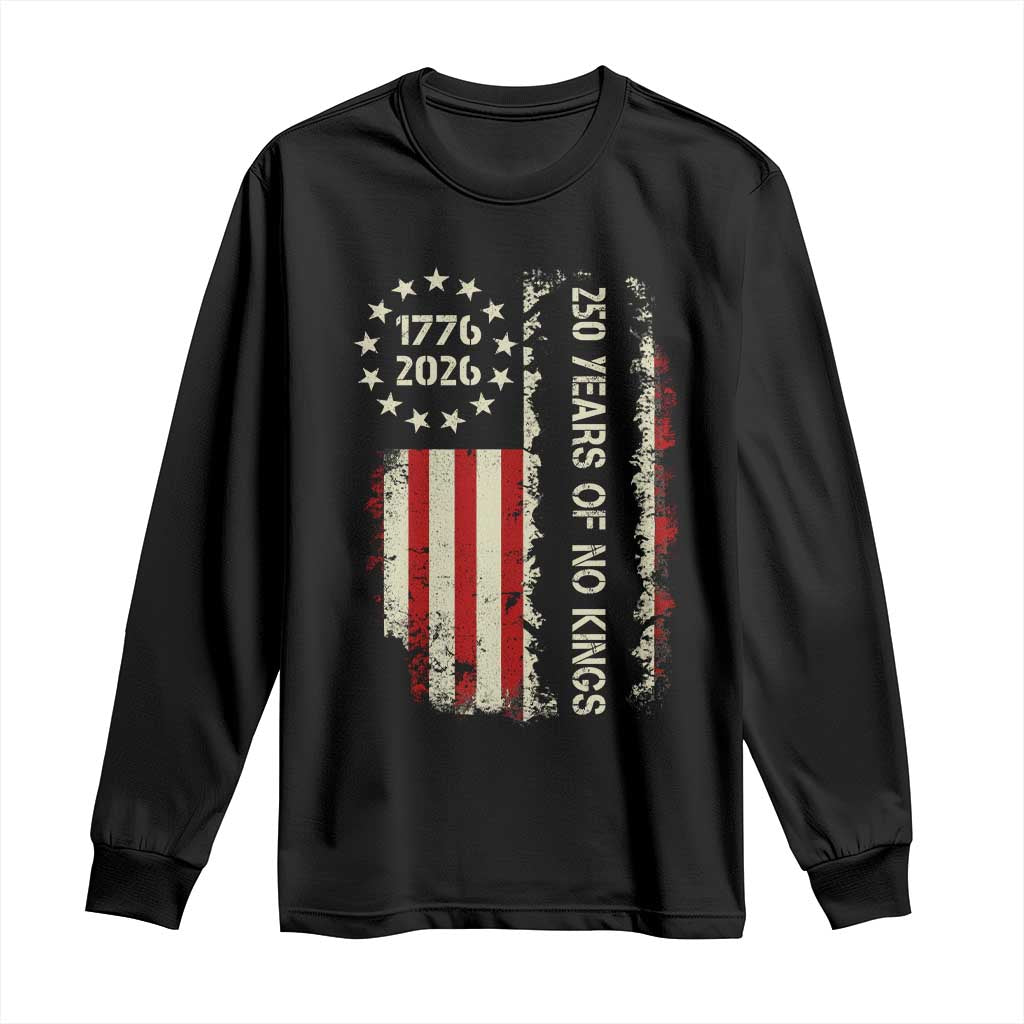 250 Years Of No Kings Long Sleeve Shirt Vintage American Flag
