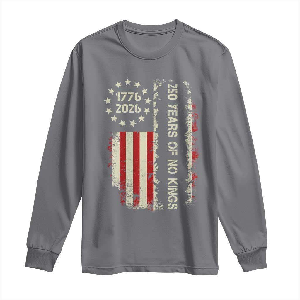 250 Years Of No Kings Long Sleeve Shirt Vintage American Flag