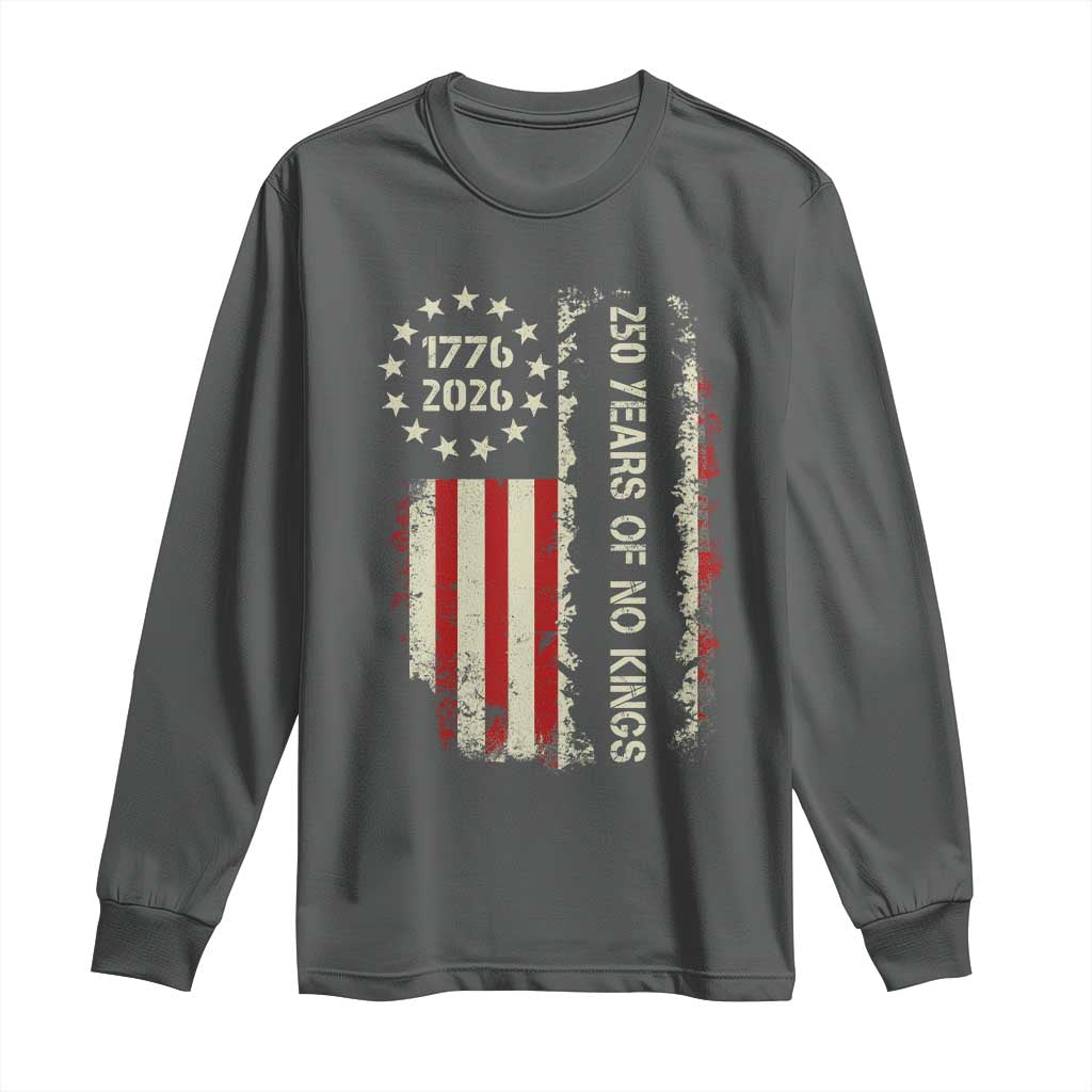 250 Years Of No Kings Long Sleeve Shirt Vintage American Flag