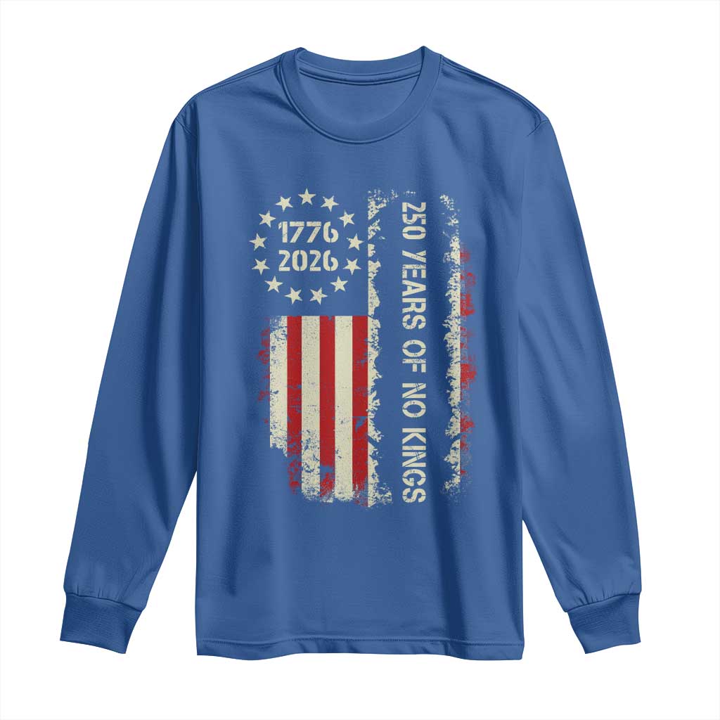 250 Years Of No Kings Long Sleeve Shirt Vintage American Flag