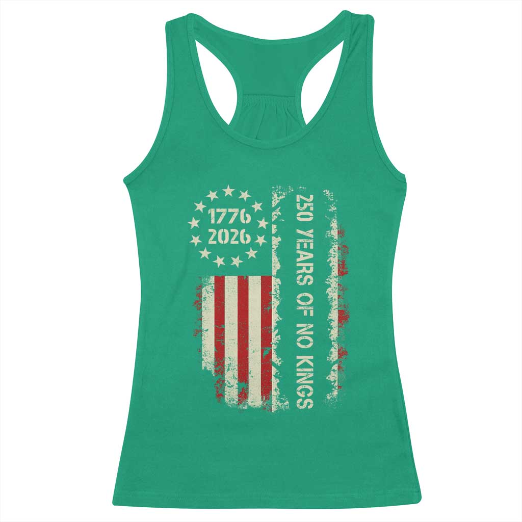 250 Years Of No Kings Racerback Tank Top Vintage American Flag