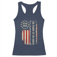 250 Years Of No Kings Racerback Tank Top Vintage American Flag