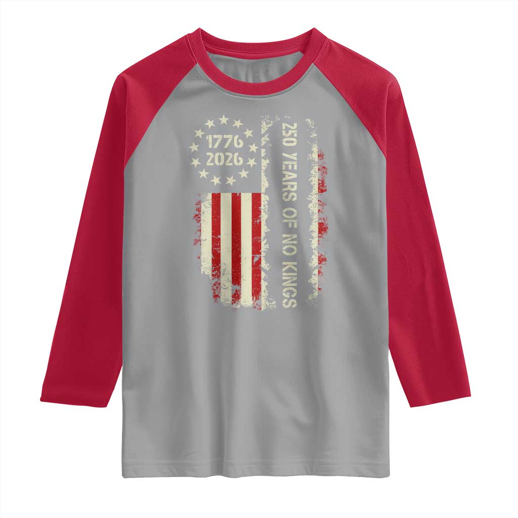 250 Years Of No Kings Raglan Shirt Vintage American Flag