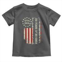 250 Years Of No Kings Toddler T Shirt Vintage American Flag