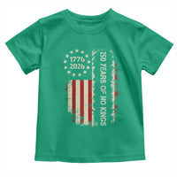 250 Years Of No Kings Toddler T Shirt Vintage American Flag