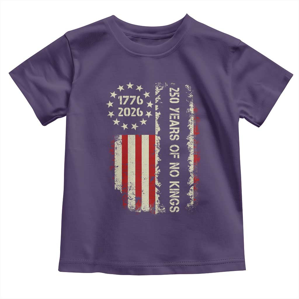 250 Years Of No Kings Toddler T Shirt Vintage American Flag