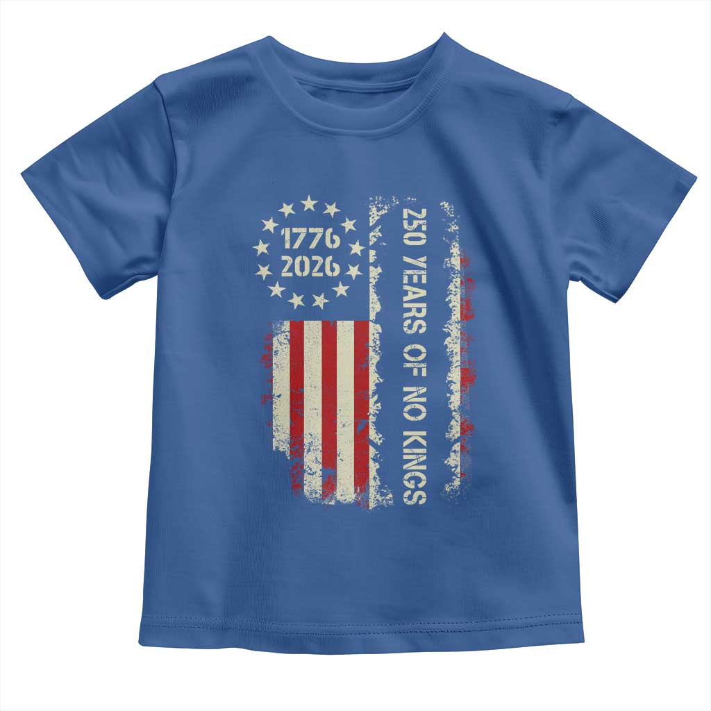 250 Years Of No Kings Toddler T Shirt Vintage American Flag