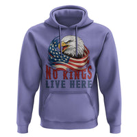 No Kings Live Here Hoodie Patriotic American Eagle