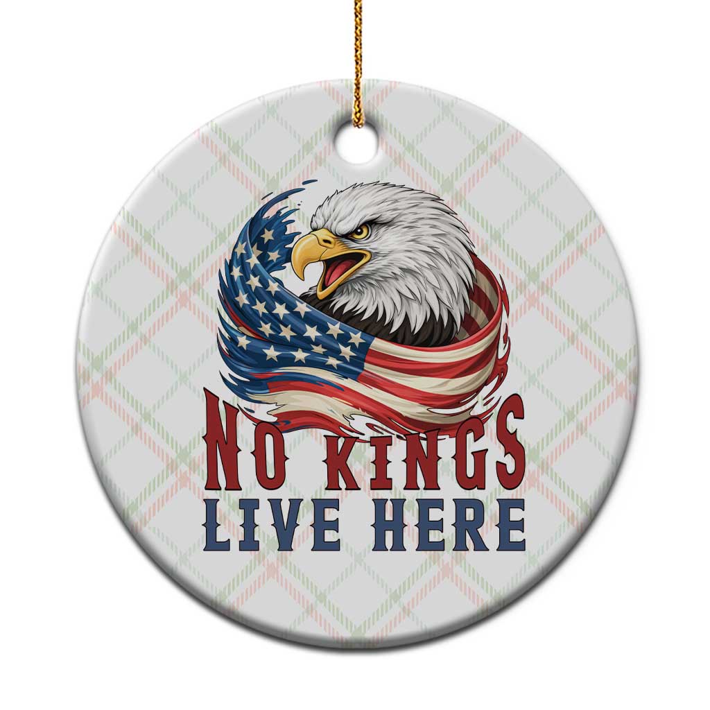 No Kings Live Here Ceramic Ornament Patriotic American Eagle
