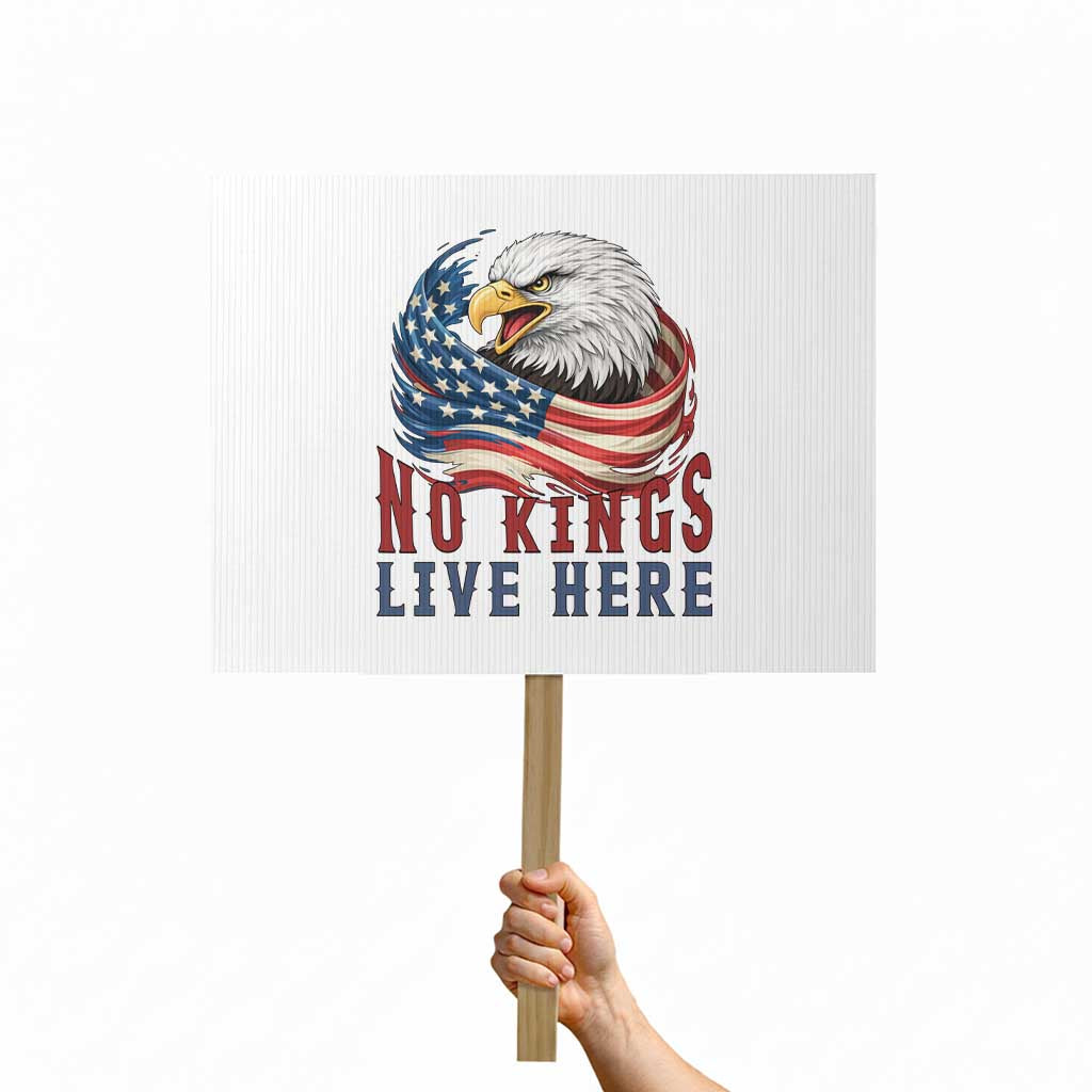 No Kings Live Here Protest Sign Patriotic American Eagle