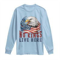 No Kings Live Here Long Sleeve Shirt Patriotic American Eagle