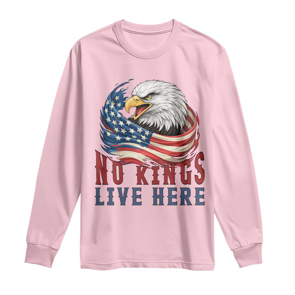 No Kings Live Here Long Sleeve Shirt Patriotic American Eagle