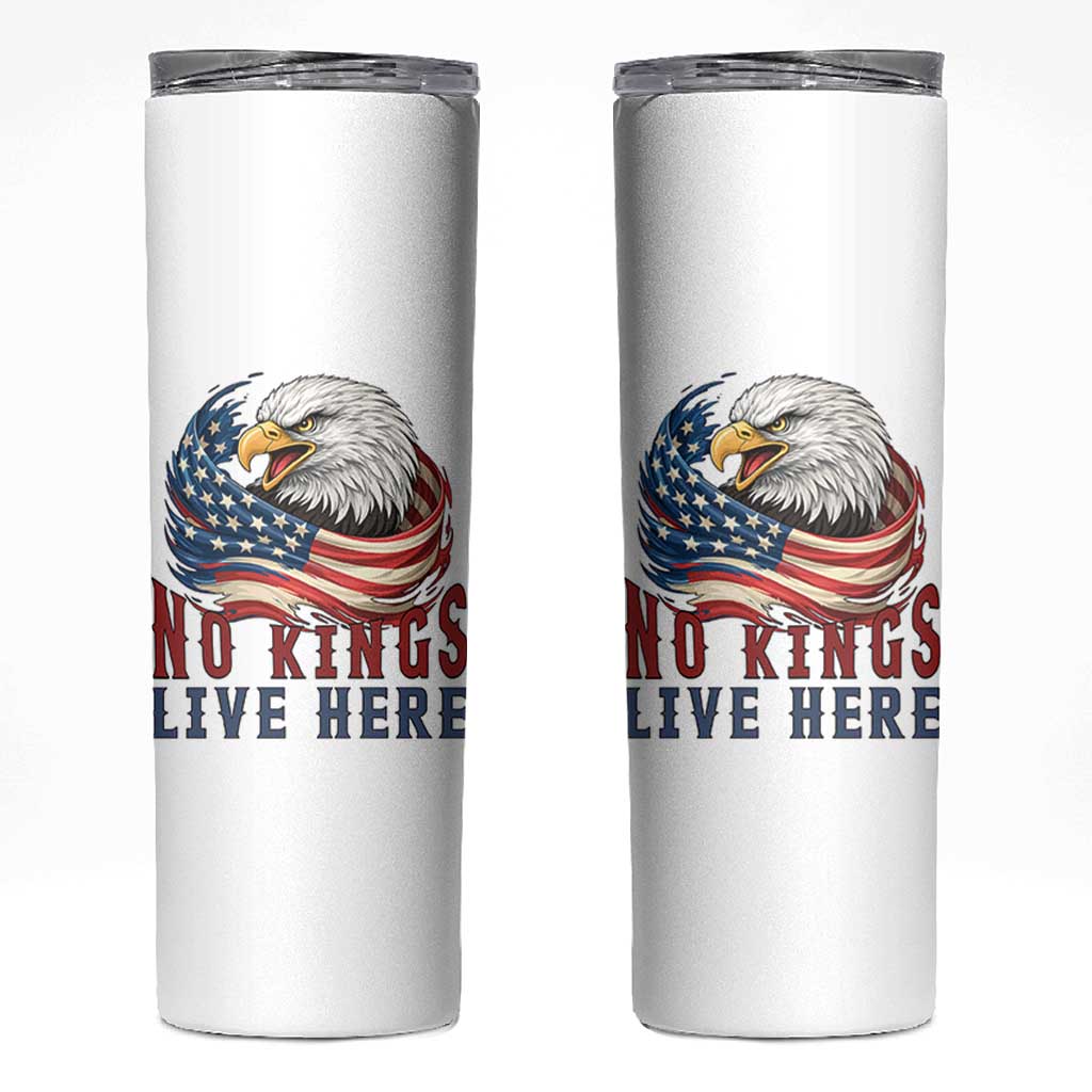 No Kings Live Here Skinny Tumbler Patriotic American Eagle